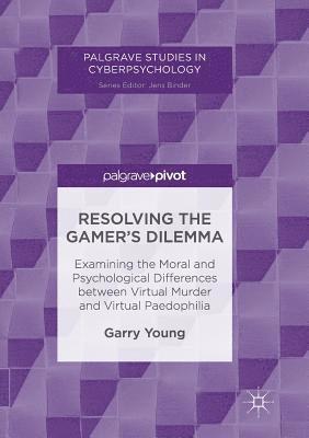 Garry Young - Resolving the Gamer’s Dilemma, Häftad