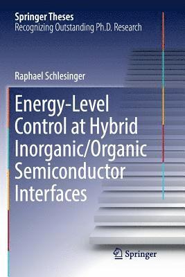bokomslag Energy-Level Control at Hybrid Inorganic/Organic Semiconductor Interfaces