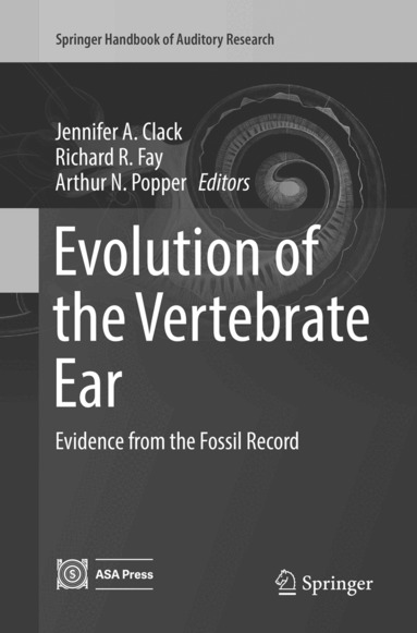 Jennifer A. Clack, Richard R Fay, Arthur N. Popper - Evolution of the Vertebrate Ear, Häftad