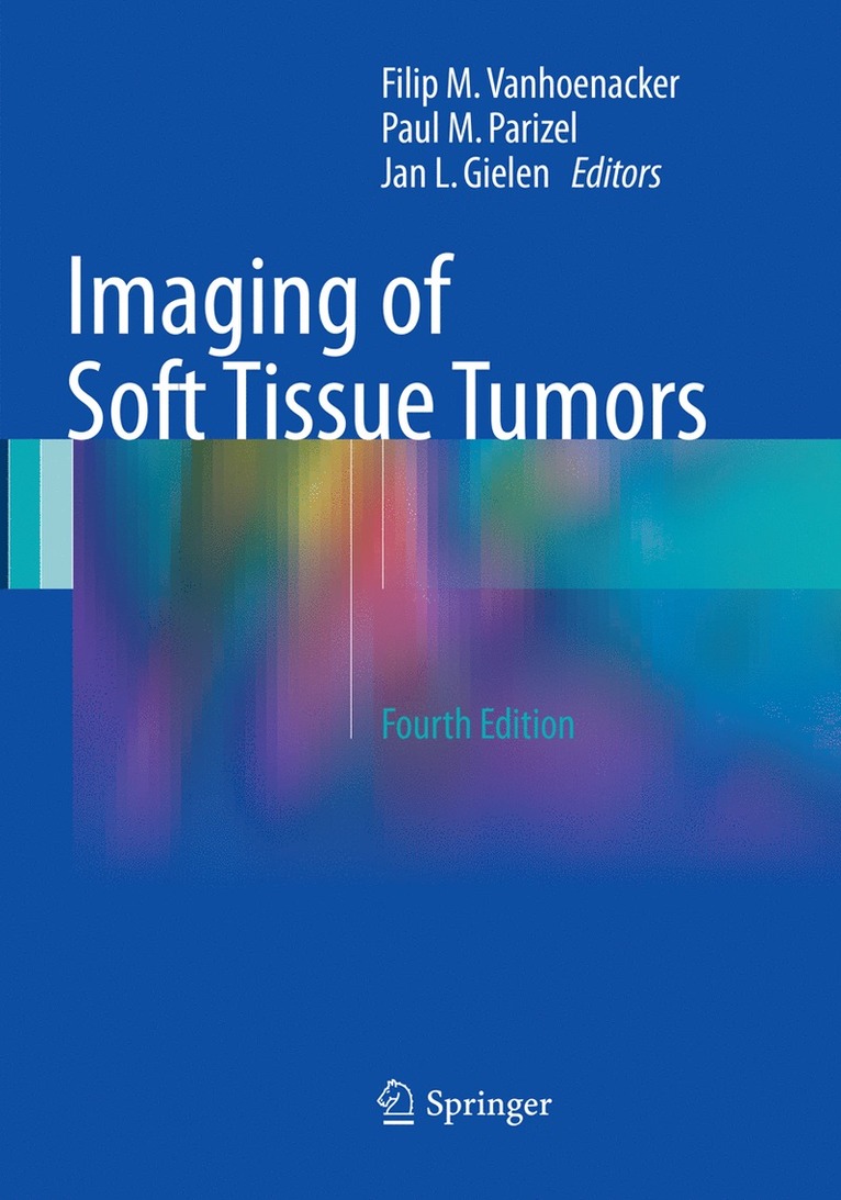 Filip M. Vanhoenacker, Paul M. Parizel, Jan L. Gielen - Imaging of Soft Tissue Tumors, Häftad