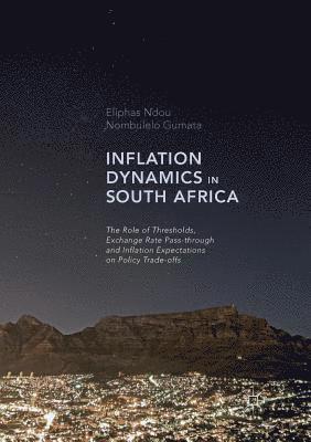 Eliphas Ndou, Nombulelo Gumata - Inflation Dynamics in South Africa, Häftad