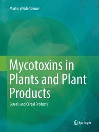 bokomslag Mycotoxins in Plants and Plant Products