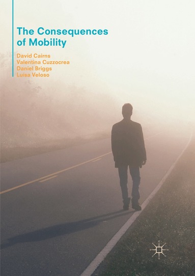 David Cairns, Valentina Cuzzocrea, Daniel Briggs, Luísa Veloso - Consequences of Mobility, Häftad