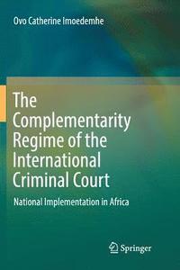 bokomslag The Complementarity Regime of the International Criminal Court