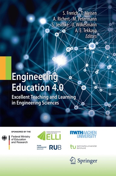 Sulamith Frerich, Tobias Meisen, Anja Richert, Marcus Petermann, Sabina Jeschke, Uwe Wilkesmann, A. Erman Tekkaya - Engineering Education 4.0, Häftad