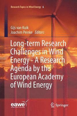 Gijs van Kuik, Joachim Peinke, Gijs Van Kuik - Long-term Research Challenges in Wind Energy - A Research Agenda by the European Academy of Wind Energy, Häftad