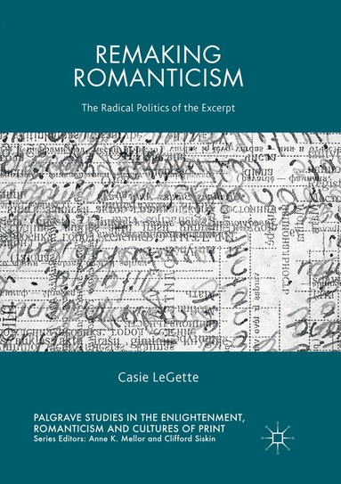 Casie LeGette - Remaking Romanticism, Häftad