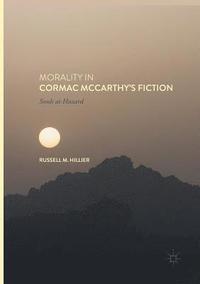 bokomslag Morality in Cormac McCarthy's Fiction