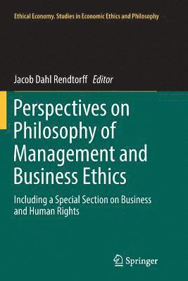 Perspectives on Philosophy of Management and Business Ethics 1