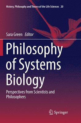 Sara Green - Philosophy of Systems Biology, Häftad