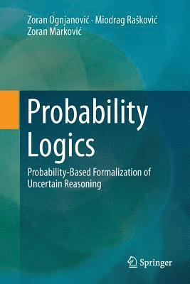 Probability Logics 1