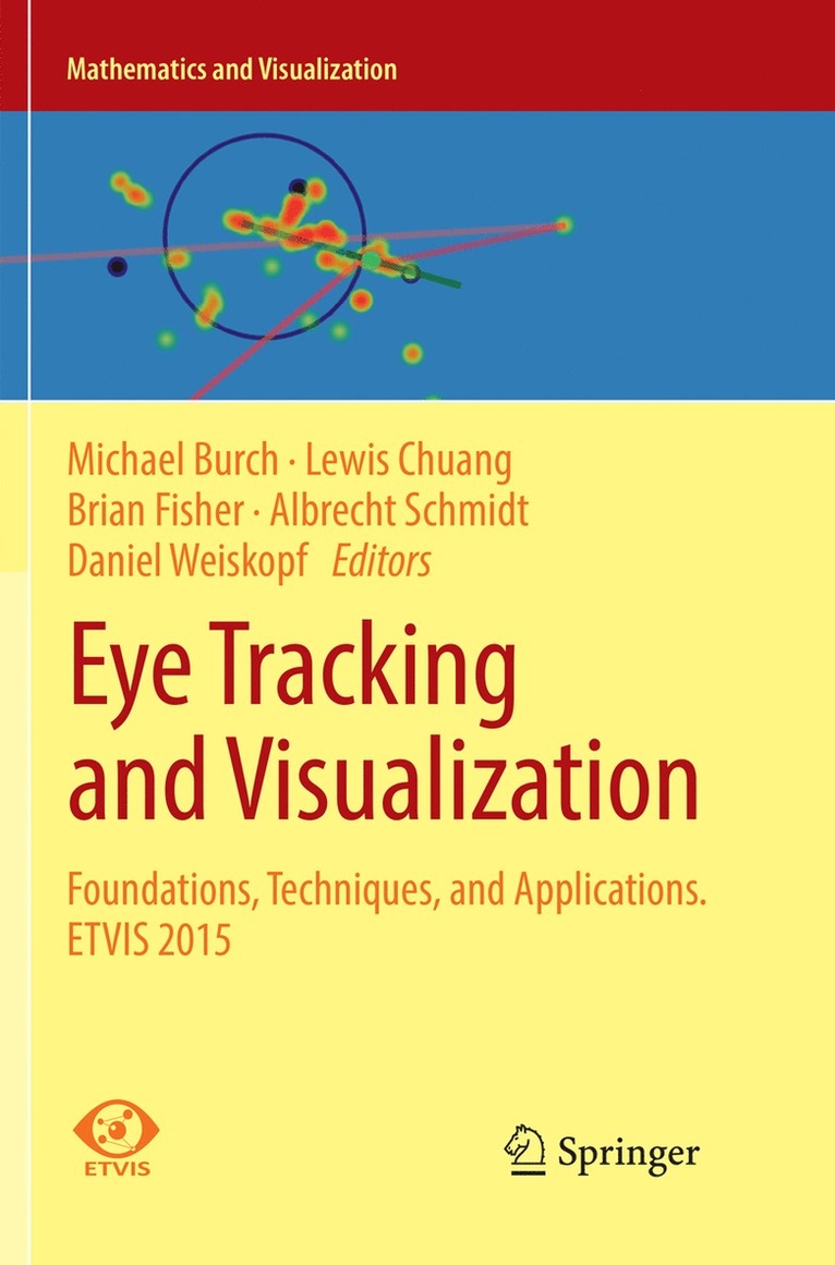 Michael Burch, Lewis Chuang, Brian Fisher, Albrecht Schmidt, Daniel Weiskopf - Eye Tracking and Visualization, Häftad