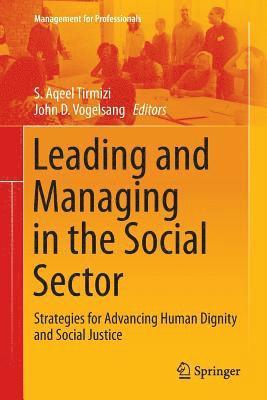 S. Aqeel Tirmizi, John D. Vogelsang - Leading and Managing in the Social Sector, Häftad
