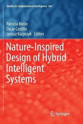 Nature-Inspired Design of Hybrid Intelligent Systems 1