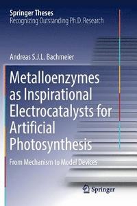 bokomslag Metalloenzymes as Inspirational Electrocatalysts for Artificial Photosynthesis