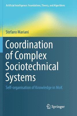 Coordination of Complex Sociotechnical Systems 1