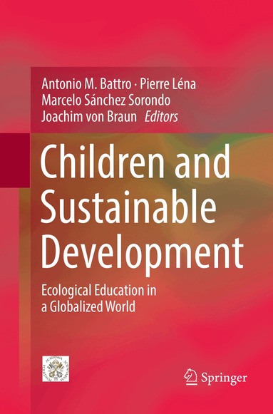 Antonio M. Battro, Pierre Léna, Marcelo Sánchez Sorondo, Joachim von Braun - Children and Sustainable Development, Häftad