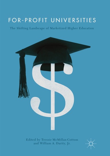 Tressie McMillan Cottom, William A. Darity, Jr. - For-Profit Universities, Häftad