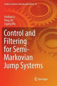 bokomslag Control and Filtering for Semi-Markovian Jump Systems