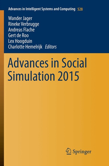 Wander Jager, Rineke Verbrugge, Andreas Flache, Gert de Roo, Lex Hoogduin, Charlotte Hemelrijk - Advances in Social Simulation 2015, Häftad