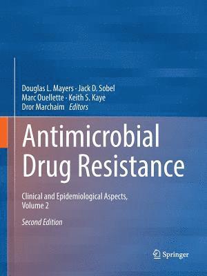 Douglas L. Mayers, Jack D. Sobel, Marc Ouellette, Keith S. Kaye, Dror Marchaim - Antimicrobial Drug Resistance, Häftad