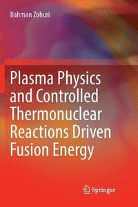 bokomslag Plasma Physics and Controlled Thermonuclear Reactions Driven Fusion Energy