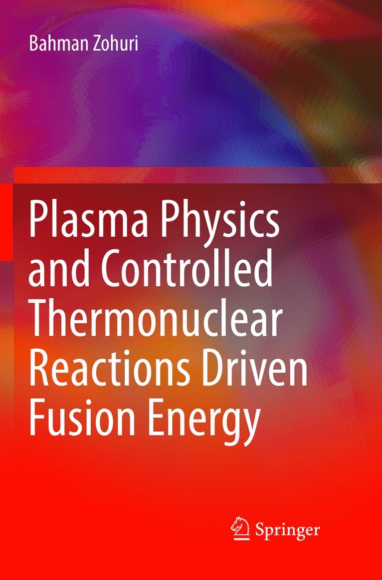 Plasma Physics and Controlled Thermonuclear Reactions Driven Fusion Energy