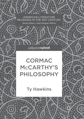 Cormac McCarthys Philosophy 1