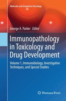 George A. Parker - Immunopathology in Toxicology and Drug Development, Häftad