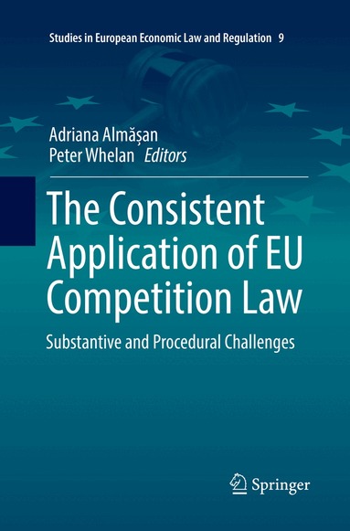 Adriana Almășan, Peter Whelan - Consistent Application of EU Competition Law, Häftad