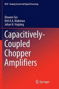 bokomslag Capacitively-Coupled Chopper Amplifiers