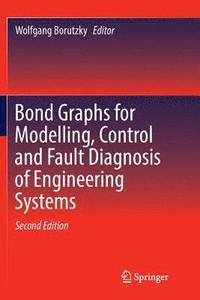 bokomslag Bond Graphs for Modelling, Control and Fault Diagnosis of Engineering Systems