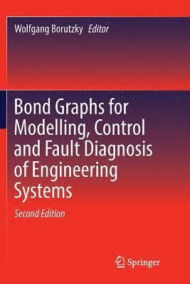 bokomslag Bond Graphs for Modelling, Control and Fault Diagnosis of Engineering Systems