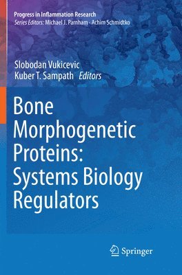 Bone Morphogenetic Proteins: Systems Biology Regulators 1