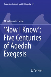 bokomslag 'Now I Know': Five Centuries of Aqedah Exegesis