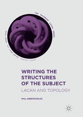 Writing the Structures of the Subject 1