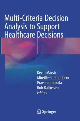 Multi-Criteria Decision Analysis to Support Healthcare Decisions 1