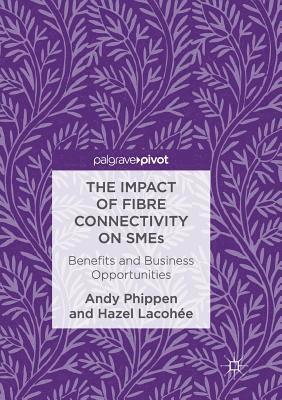 The Impact of Fibre Connectivity on SMEs 1