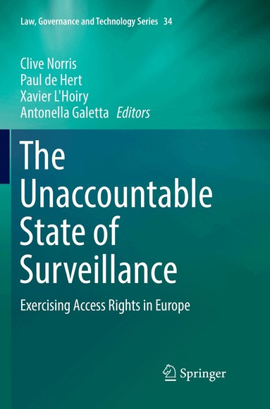 Clive Norris, Paul de Hert, Xavier L'Hoiry, Antonella Galetta - Unaccountable State of Surveillance, Häftad