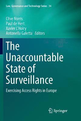 Clive Norris, Paul de Hert, Xavier L'Hoiry, Antonella Galetta, Paul De Hert - Unaccountable State of Surveillance, Häftad