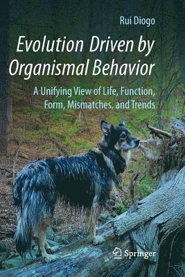 Evolution Driven by Organismal Behavior