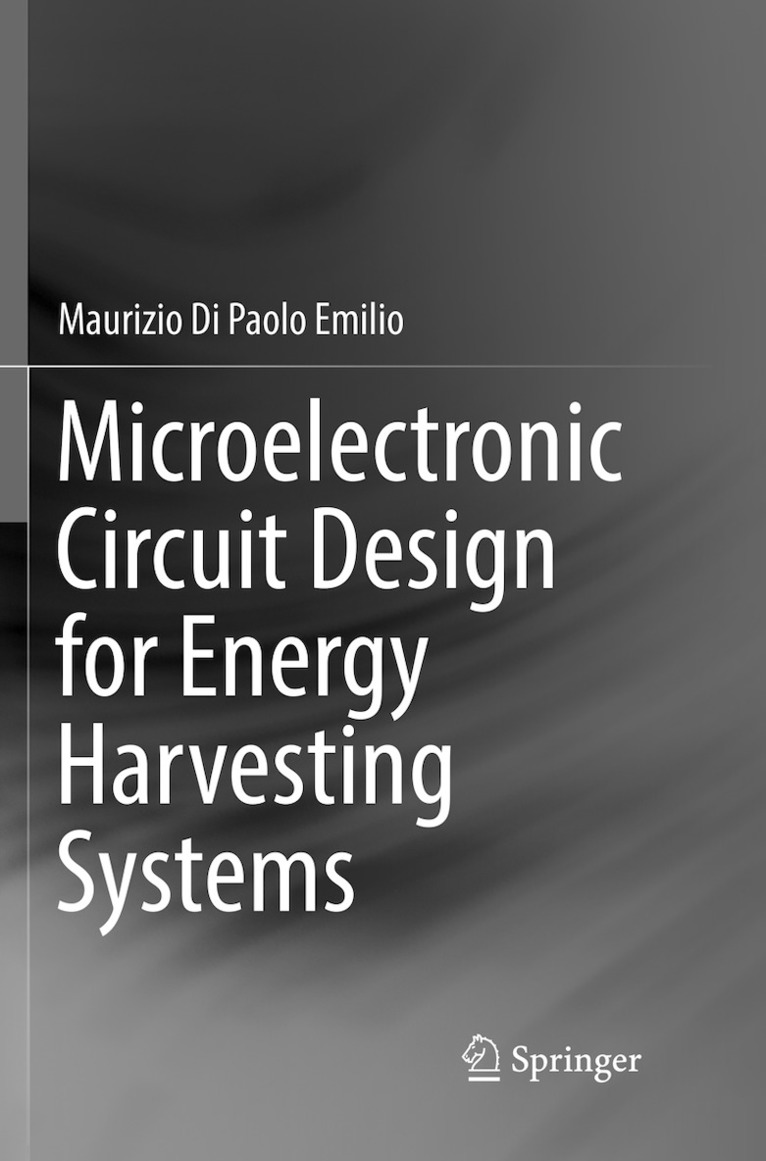 Maurizio Di Paolo Emilio - Microelectronic Circuit Design for Energy Harvesting Systems, Häftad