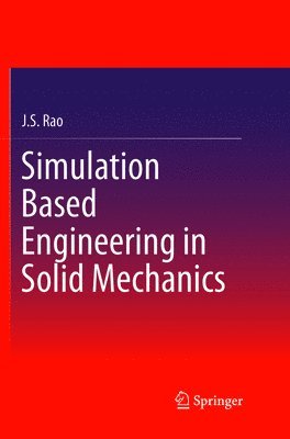 Simulation Based Engineering in Solid Mechanics 1