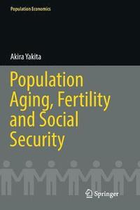 bokomslag Population Aging, Fertility and Social Security