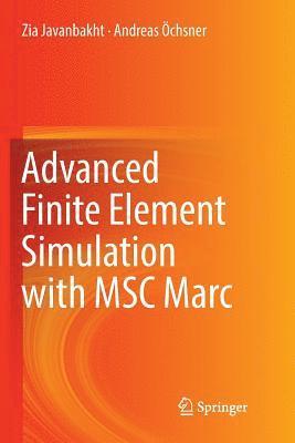 bokomslag Advanced Finite Element Simulation with MSC Marc