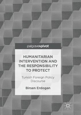 Humanitarian Intervention and the Responsibility to Protect 1