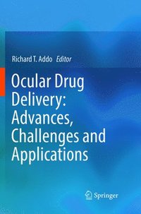 bokomslag Ocular Drug Delivery: Advances, Challenges and Applications