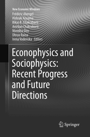 Frédéric Abergel, Hideaki Aoyama, Bikas K. Chakrabarti, Anirban Chakraborti, Nivedita Deo, Dhruv Raina, Irena Vodenska - Econophysics and Sociophysics: Recent Progress and Future Directions, Häftad