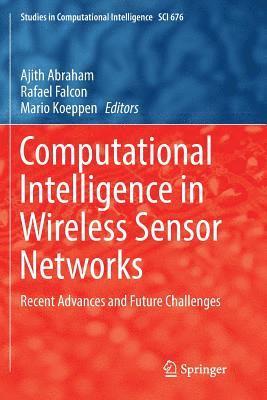 Computational Intelligence in Wireless Sensor Networks 1