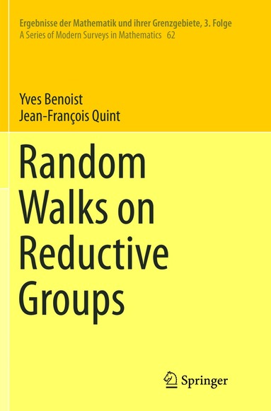 Yves Benoist, Jean-François Quint - Random Walks on Reductive Groups, Häftad